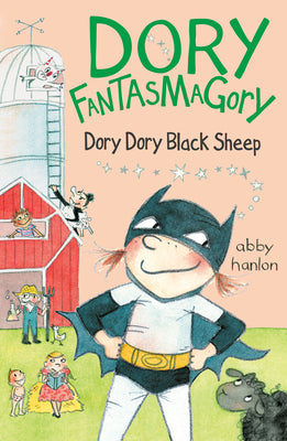 Book cover of Dory Fantasmagory: Dory Dory Black Sheep by Hanlon, Abby