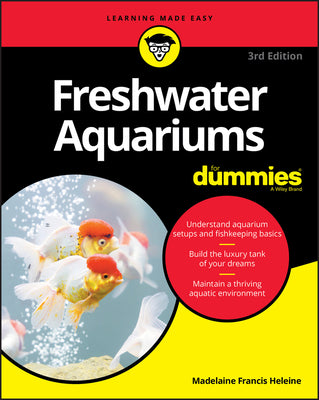 Book cover of Freshwater Aquariums for Dummies by Heleine, Madelaine Francis