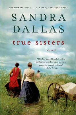 True Sisters by Sandra Dallas book cover