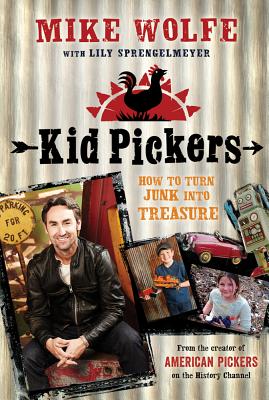 Kid Pickers by Mike Wolfe book cover