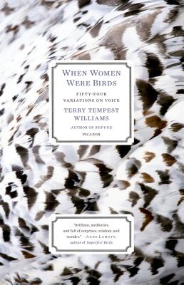 When Women Were Birds: Fifty-Four Variations on Voice by Williams, Terry Tempest book cover