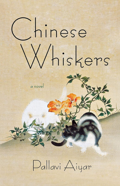 Book cover of Chinese Whiskers by Aiyar, Pallavi
