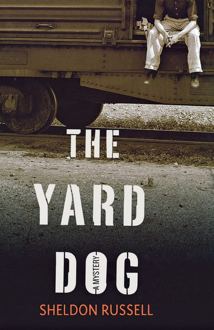 Book cover of The Yard Dog: A Mystery by Russell, Sheldon