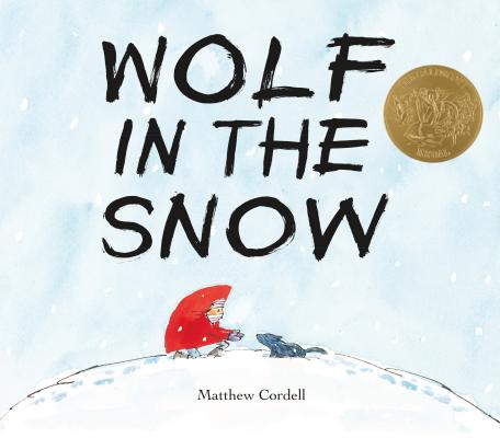 Wolf in the Snow: (Caldecott Medal Winner) by Cordell, Matthew book cover