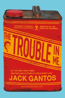 The Trouble in Me by Jack Gantos book cover