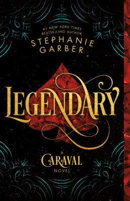 Book cover of Legendary: A Caraval Novel by Garber, Stephanie