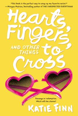 Hearts, Fingers, and Other Things to Cross by Katie Finn book cover