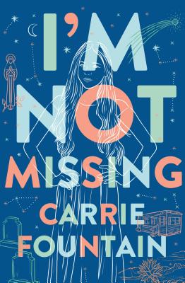 I'm Not Missing by Carrie Fountain book cover