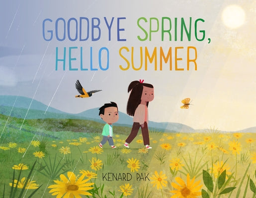 Book cover of Goodbye Spring, Hello Summer by Pak, Kenard