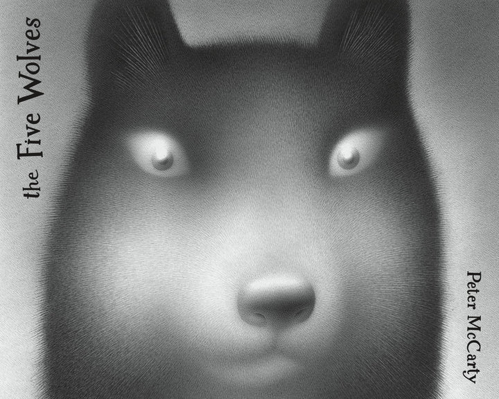 Book cover of The Five Wolves: A Graphic Novel by McCarty, Peter