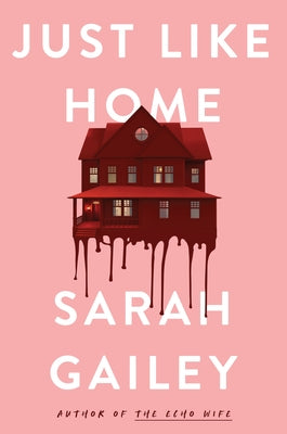 Just Like Home by Sarah Gailey book cover