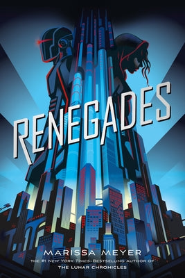 Book cover of Renegades by Meyer, Marissa
