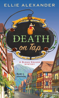 Death on Tap: A Sloan Krause Mystery by Ellie Alexander book cover