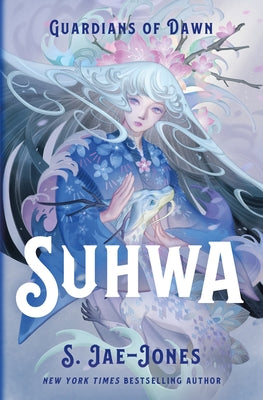 Guardians of Dawn: Suhwa by Jae-Jones, S. book cover