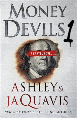 Money Devils 1: A Cartel Novel by Ashley &. Jaquavis book cover