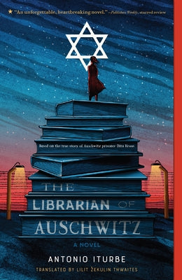 The Librarian of Auschwitz by Antonio Iturbe book cover