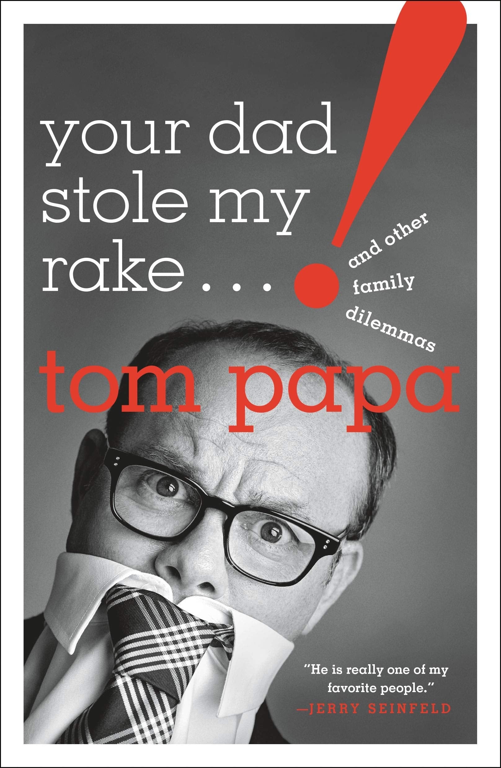 Book cover of Your Dad Stole My Rake by Papa, Tom