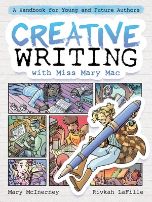 Book cover of Creative Writing with Miss Mary Mac: A Handbook for Young and Future Authors by McInerney, Mary