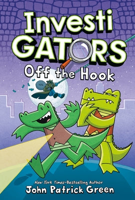 Book cover of InvestiGators: Off the Hook by Green, John Patrick