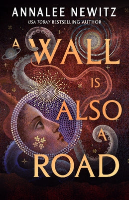 A Wall Is Also a Road by Annalee Newitz book cover