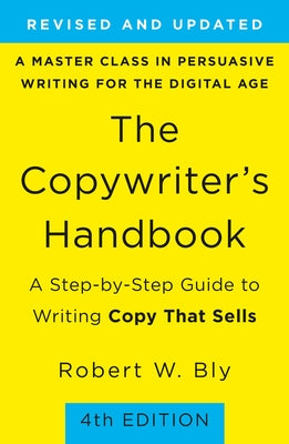 The Copywriter's Handbook: A Step-By-Step Guide to Writing Copy That Sells by Robert W. Bly book cover