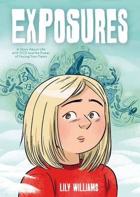 Exposures: A Story about Life with Ocd and the Power of Facing Your Fears by Williams, Lily book cover