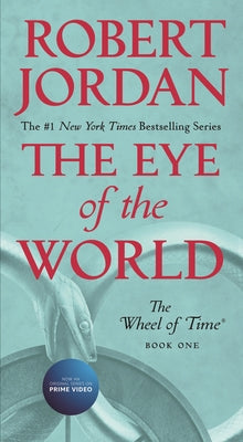 Book cover of The Eye of the World: Book One of the Wheel of Time by Jordan, Robert