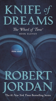 Knife of Dreams: Book Eleven of 'The Wheel of Time' by Robert Jordan book cover