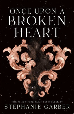Book cover of Once Upon a Broken Heart by Garber, Stephanie