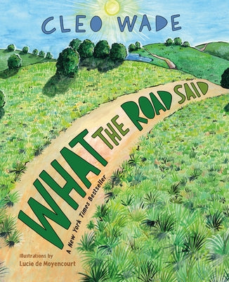 What the Road Said by Wade, Cleo book cover