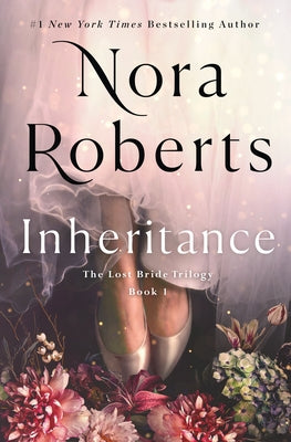 Inheritance: The Lost Bride Trilogy, Book 1 by Nora Roberts book cover
