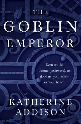 The Goblin Emperor by Addison, Katherine book cover