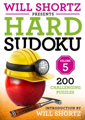 Will Shortz Presents Hard Sudoku Volume 5: 200 Challenging Puzzles by Shortz, Will book cover