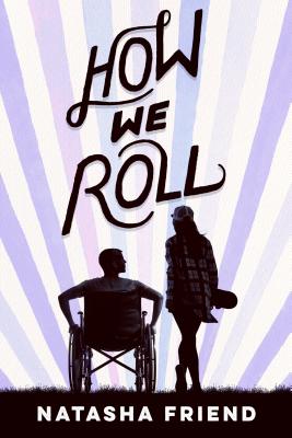 How We Roll by Natasha Friend book cover