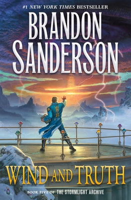 Book cover of Wind and Truth: Book Five of the Stormlight Archive by Sanderson, Brandon