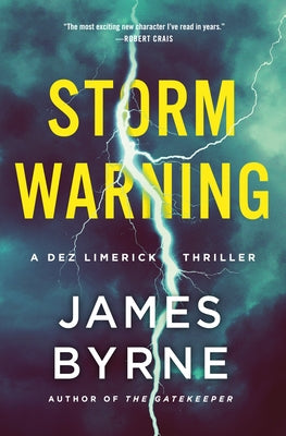 Storm Warning: A Dez Limerick Thriller by Byrne, James book cover
