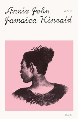 Annie John by Kincaid, Jamaica book cover