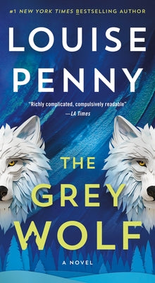 The Grey Wolf by Louise Penny book cover