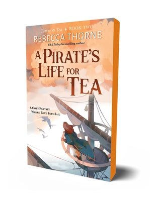 Book cover of A Pirate's Life for Tea by Thorne, Rebecca
