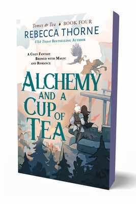 Book cover of Alchemy and a Cup of Tea by Thorne, Rebecca