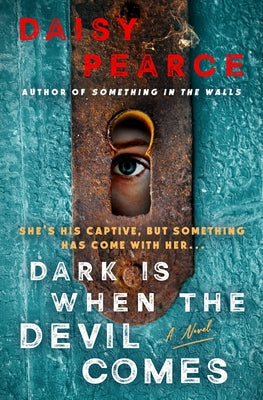 Book cover of Dark Is When the Devil Comes by Pearce, Daisy