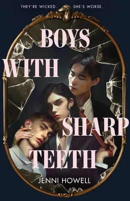 Boys with Sharp Teeth by Jenni Howell book cover