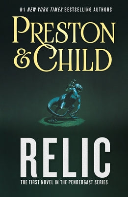 Relic: The First Novel in the Pendergast Series by Douglas Preston book cover