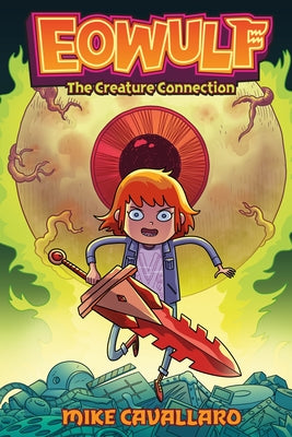 Book cover of Eowulf: The Creature Connection by Cavallaro, Mike