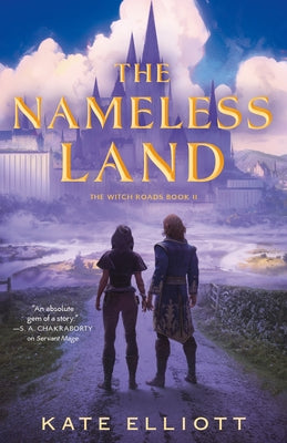 Book cover of The Nameless Land: The Witch Roads, Book II by Elliott, Kate