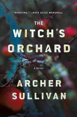Book cover of The Witch's Orchard by Sullivan, Archer