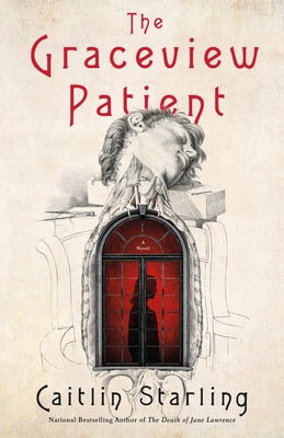 Book cover of The Graceview Patient by Starling, Caitlin