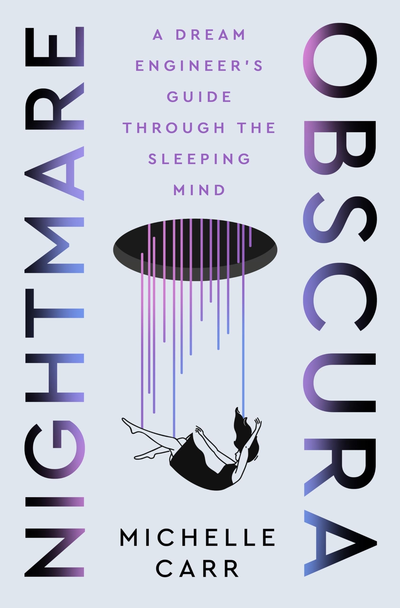 Book cover of Nightmare Obscura: A Dream Engineer's Guide Through the Sleeping Mind by Carr, Michelle