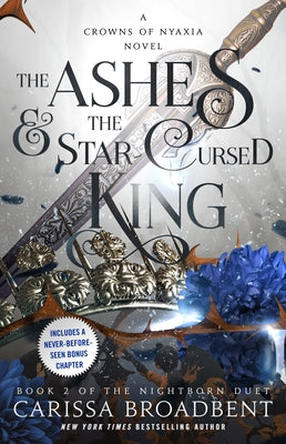 Book cover of The Ashes & the Star-Cursed King: Book 2 of the Nightborn Duet by Broadbent, Carissa