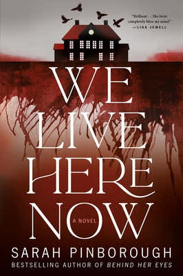 We Live Here Now by Pinborough, Sarah book cover